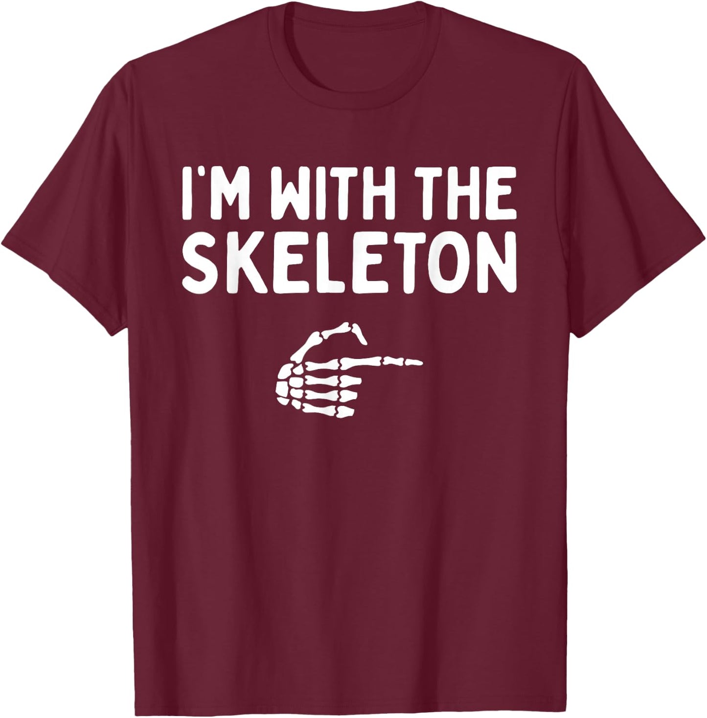 I'm With The Skeleton Halloween Costume Matching Couples T-Shirt - T-Shirt | Maroon