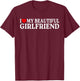 I Love Heart My Beautiful Girlfriend | MR & MRs His & Her T-Shirt - T-Shirt | Maroon