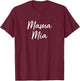 Mama Mia T-Shirt - T-Shirt | Maroon