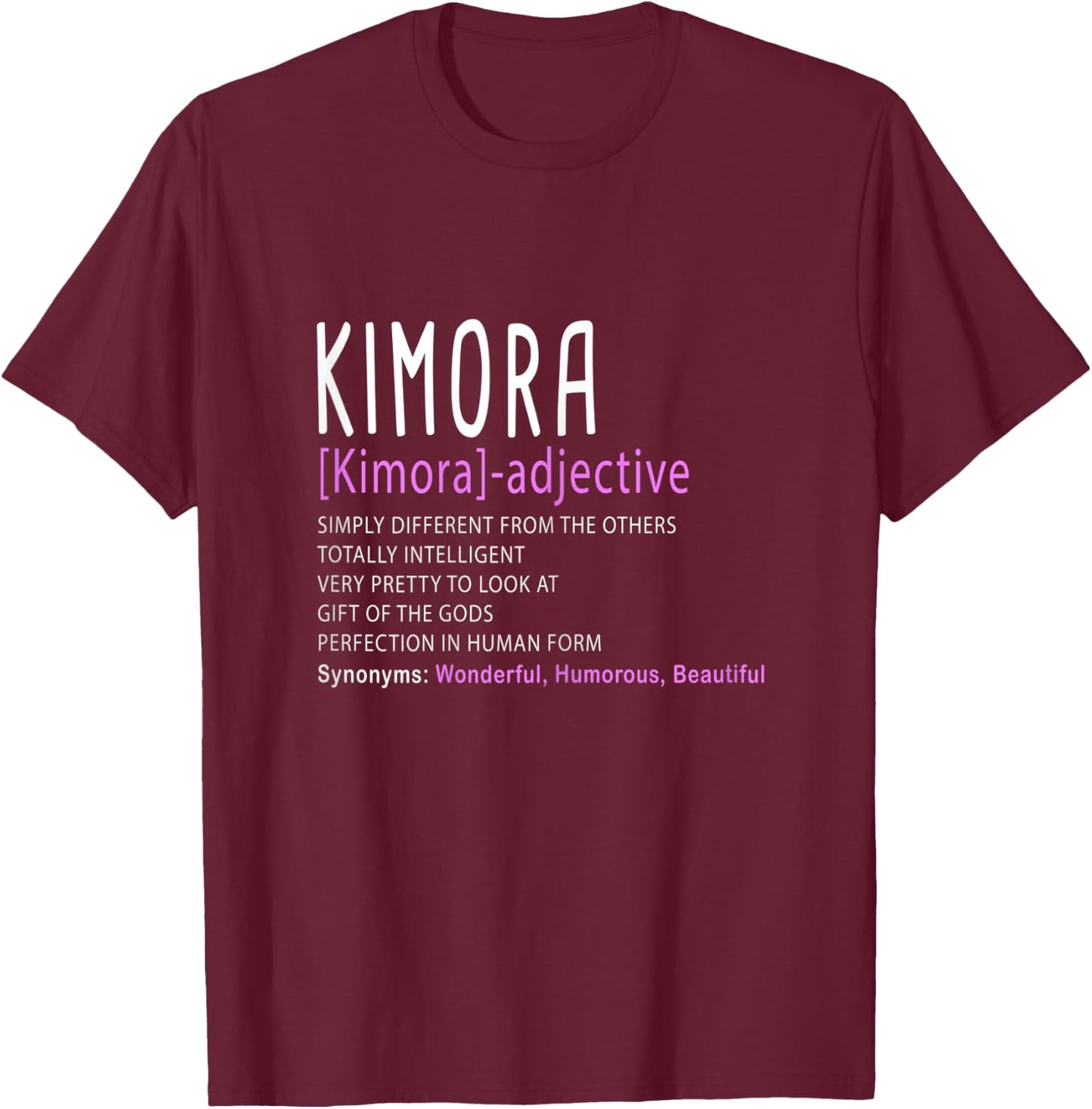 Personalized Name Description Kimora T-Shirt - T-Shirt | Maroon