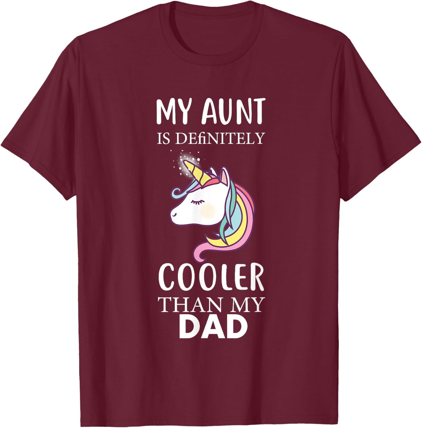 My Aunt Is Definitely Cooler Than My Dad kids Niece Nephew T-Shirt - T-Shirt | Maroon