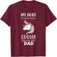 My Aunt Is Definitely Cooler Than My Dad kids Niece Nephew T-Shirt - T-Shirt | Maroon
