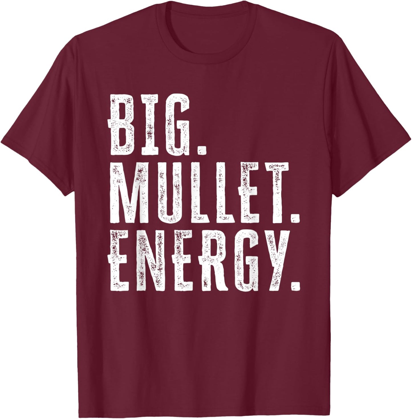 Big Mullet Energy Funny 80s Hair Boys Daddy Haircut T-Shirt - T-Shirt | Maroon
