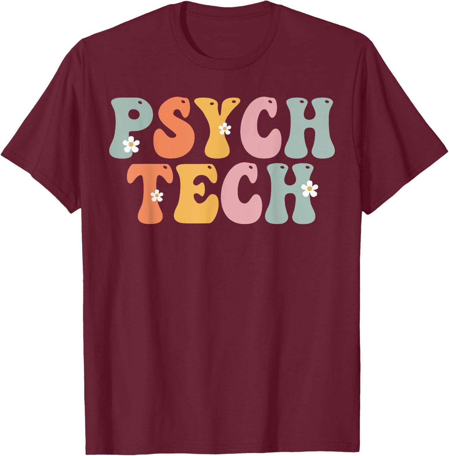 Psych Tech Week Groovy Appreciation Day For Work T-Shirt - T-Shirt | Maroon