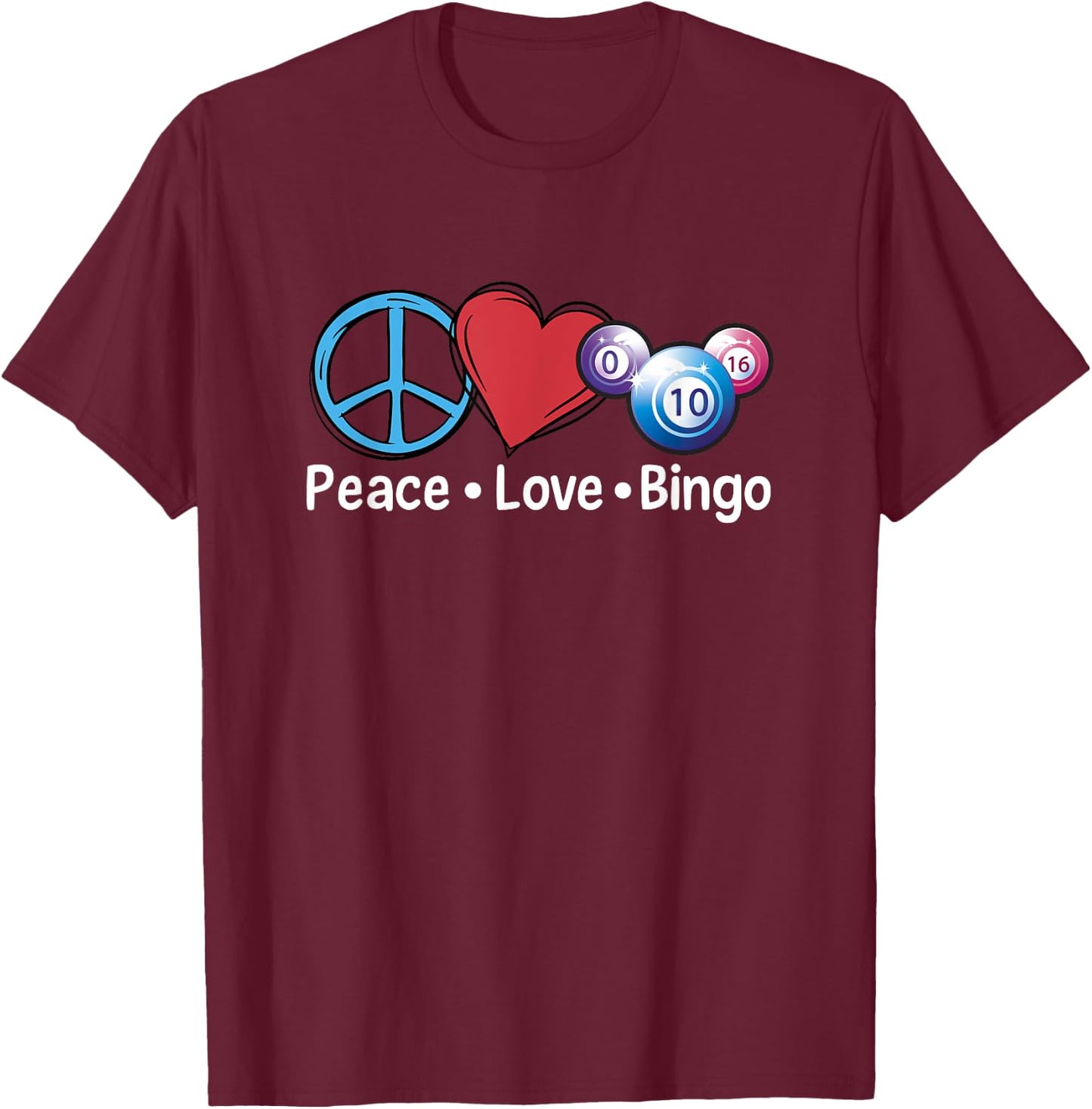 Peace Love Bingo Lucky Bingo Lover Gambling Game Player T-Shirt - T-Shirt | Maroon