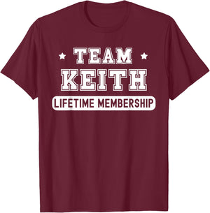 Team Keith Lifetime Membership Funny Family Last Name T-Shirt - T-Shirt | Maroon