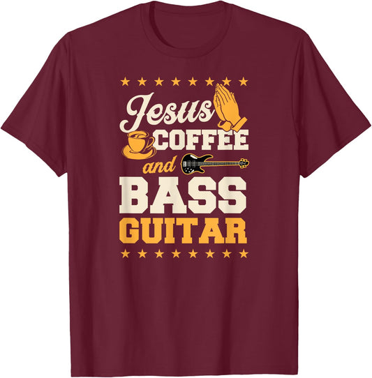 Jesus Coffee And Bass Guitar Christian Bass Guitar Player T-Shirt - T-Shirt | Maroon