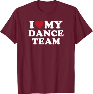 I Love My Dance Team heart dance squad spirit T-Shirt - T-Shirt | Maroon