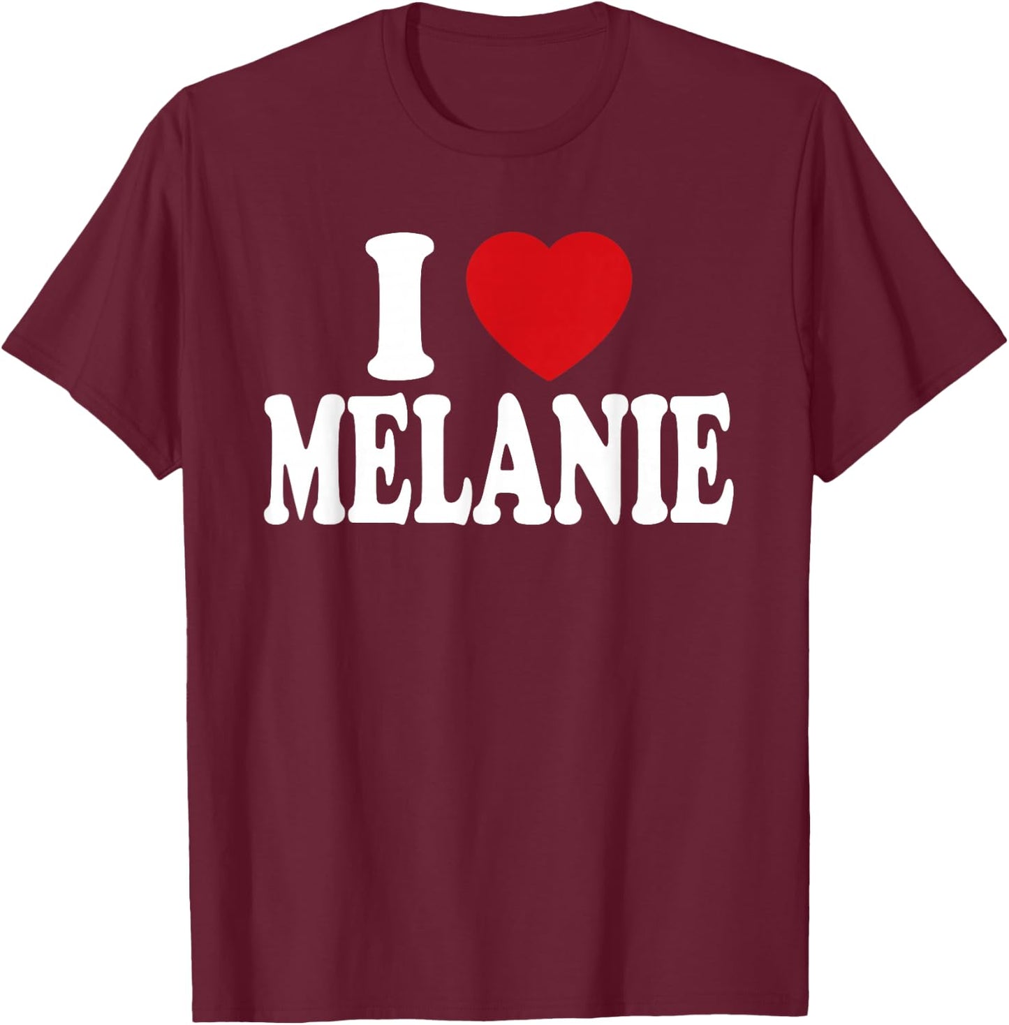I Heart Love Melanie T-Shirt - T-Shirt | Maroon