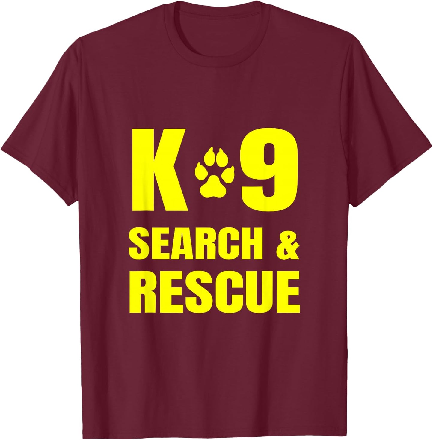 K-9 Search and Rescue Dog Handler Trainer SAR K9 Front Print T-Shirt - T-Shirt | Maroon