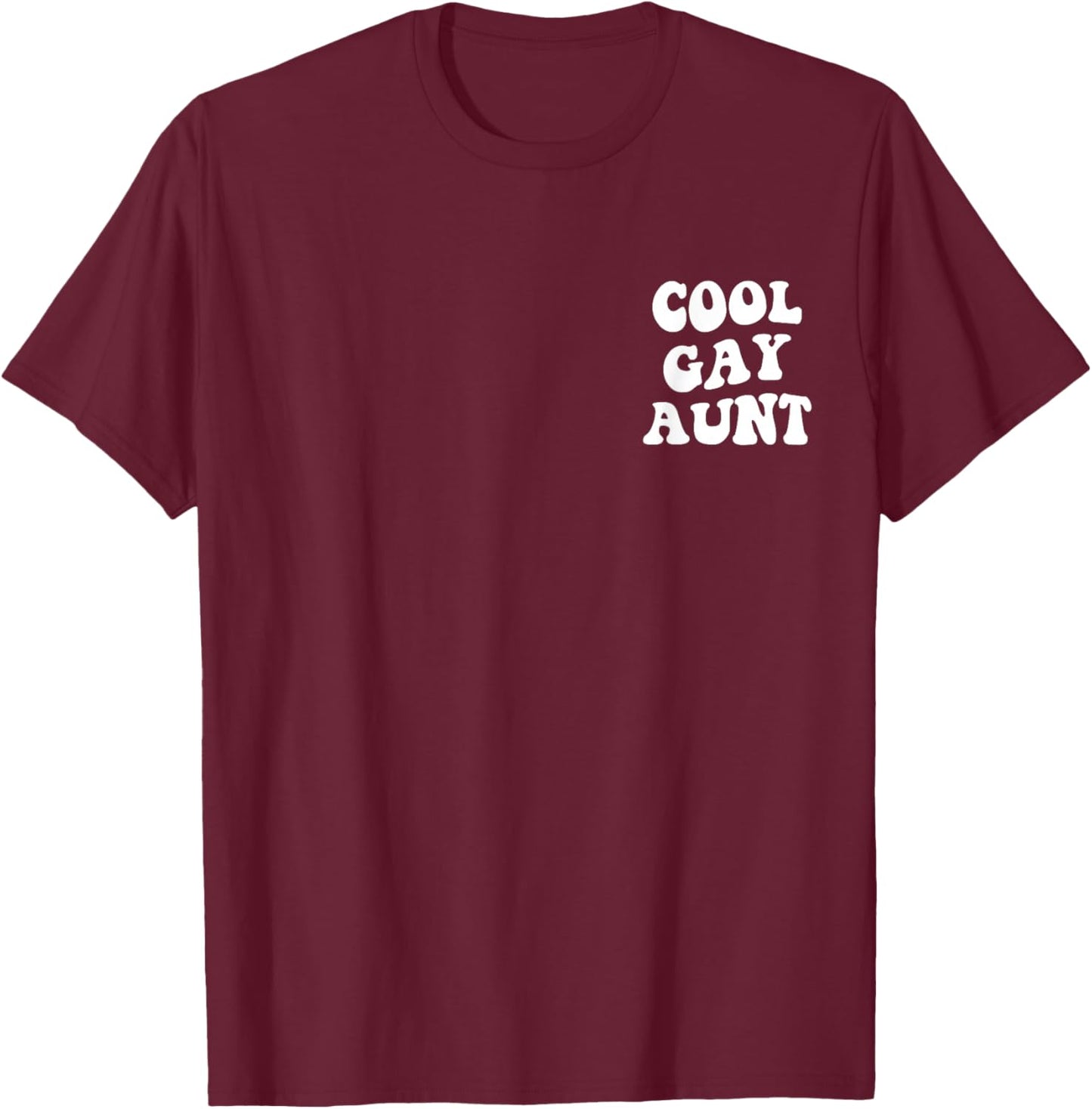 Cool Gay Aunt T-Shirt - T-Shirt | Maroon