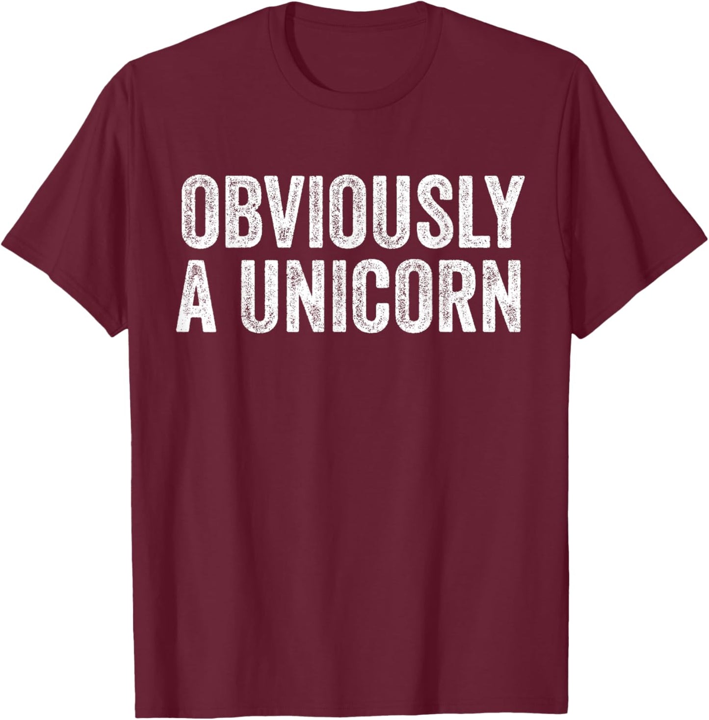 Obviously A Unicorn Funny Unicorn Squad Security Funny T-Shirt - T-Shirt | Maroon