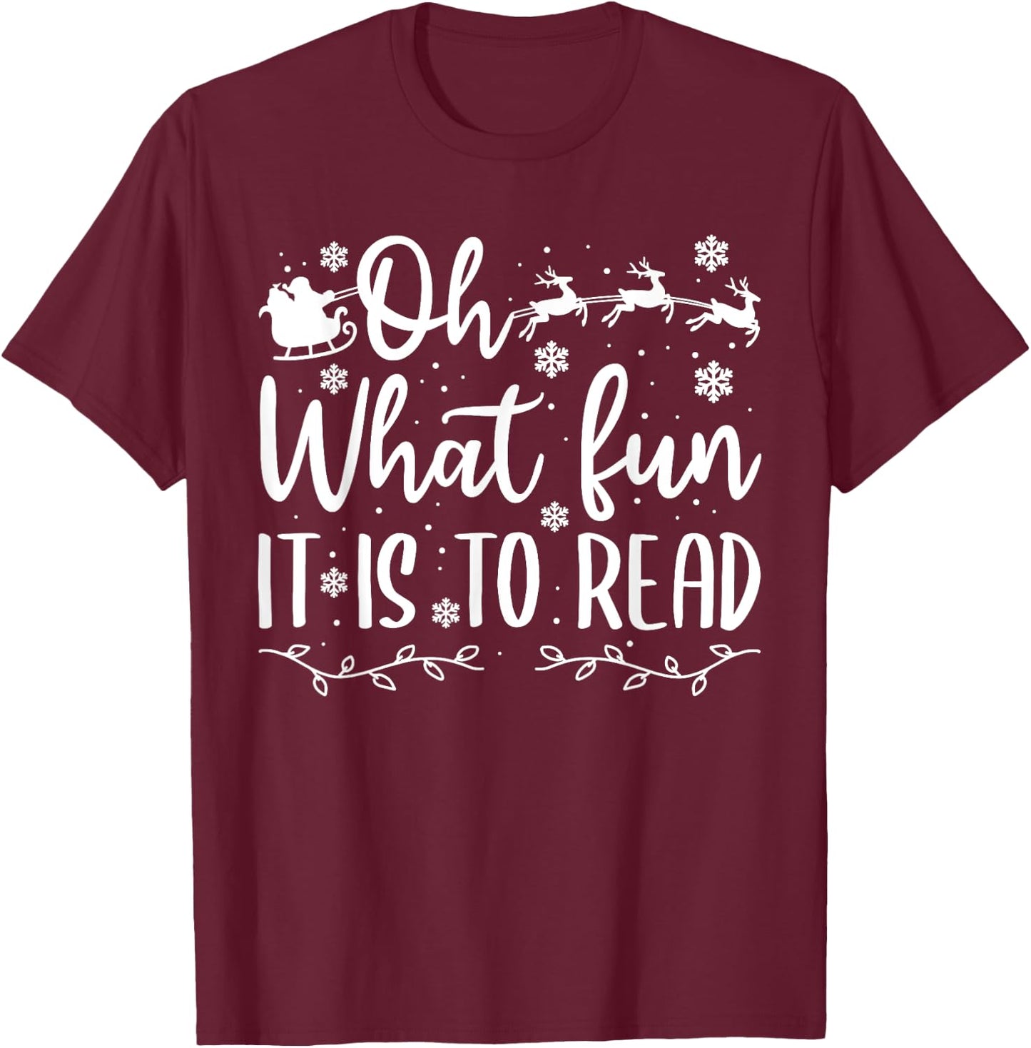 Teacher Christmas Shirt, Librarian Oh What Fun It is to Read Men Women Kids T-Shirt - T-Shirt | Maroon