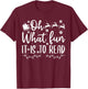 Teacher Christmas Shirt, Librarian Oh What Fun It is to Read Men Women Kids T-Shirt - T-Shirt | Maroon