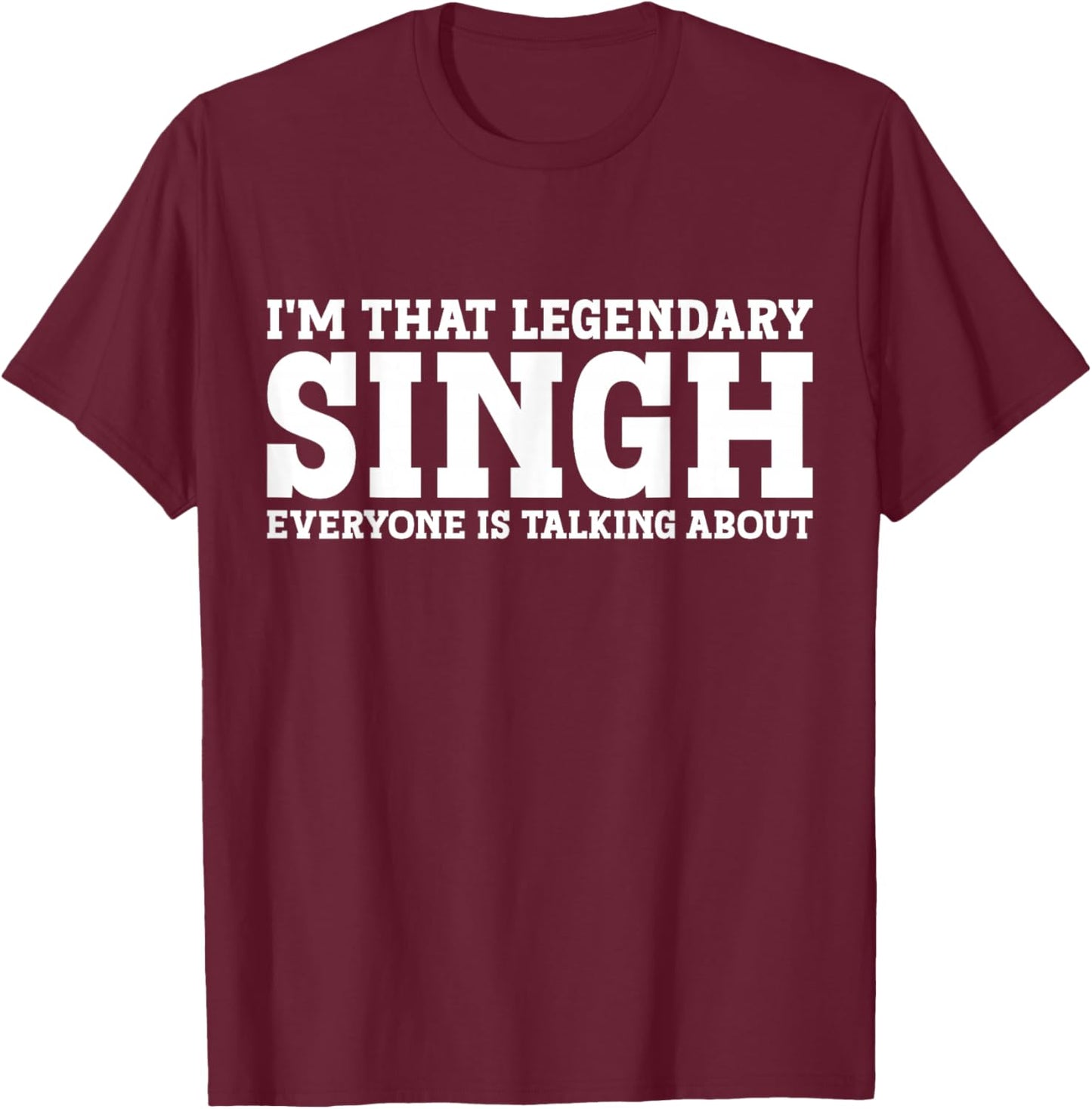 Singh Surname Funny Team Family Last Name Singh T-Shirt - T-Shirt | Maroon