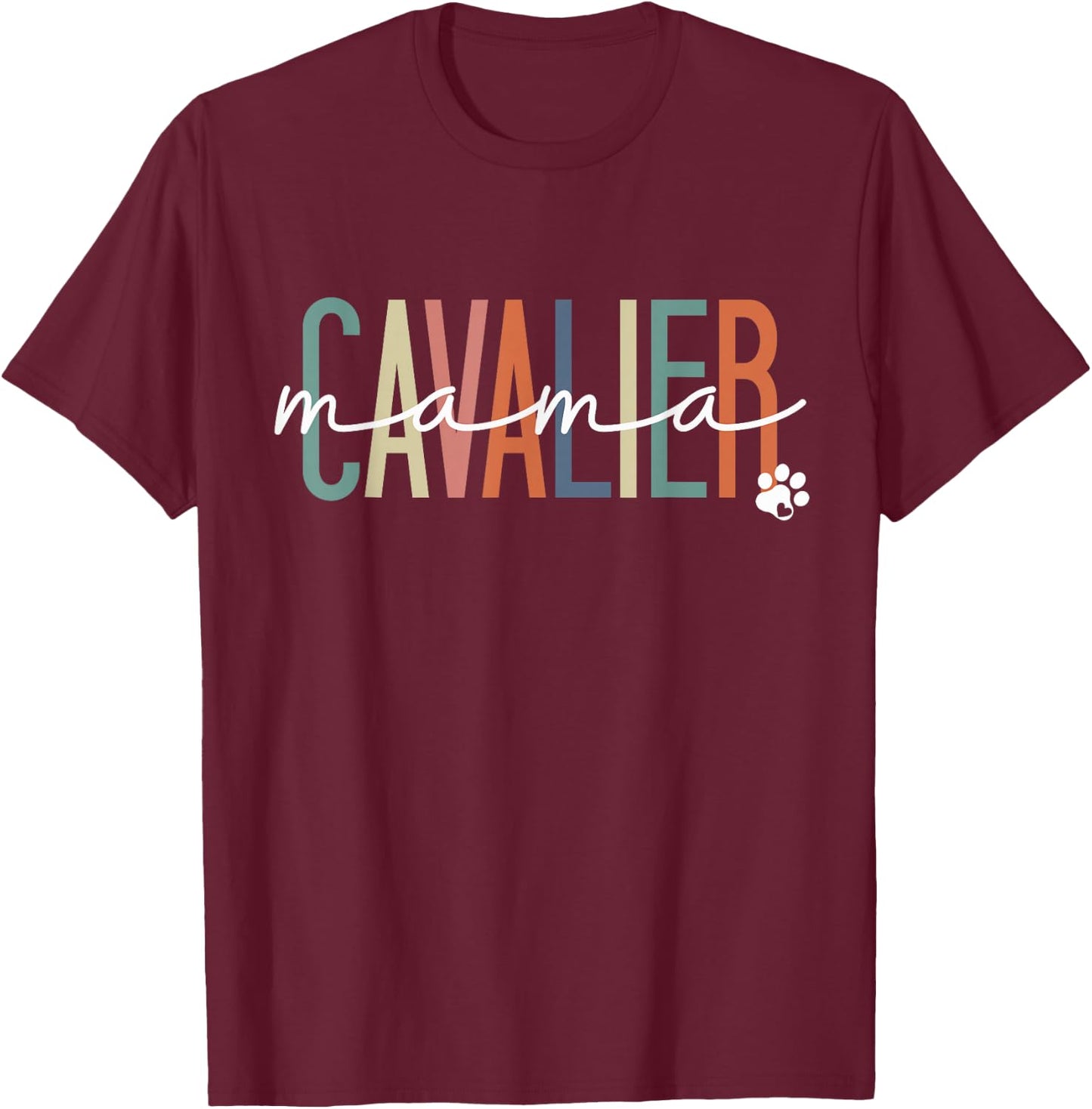 Cavalier Mama Cavalier King Charles Spaniel Mom Mother's Day T-Shirt - T-Shirt | Maroon