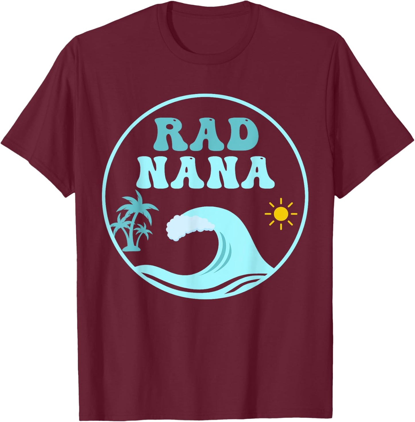 Rad Nana The Big One 1st Birthday Surf Family Matching T-Shirt - T-Shirt | Maroon