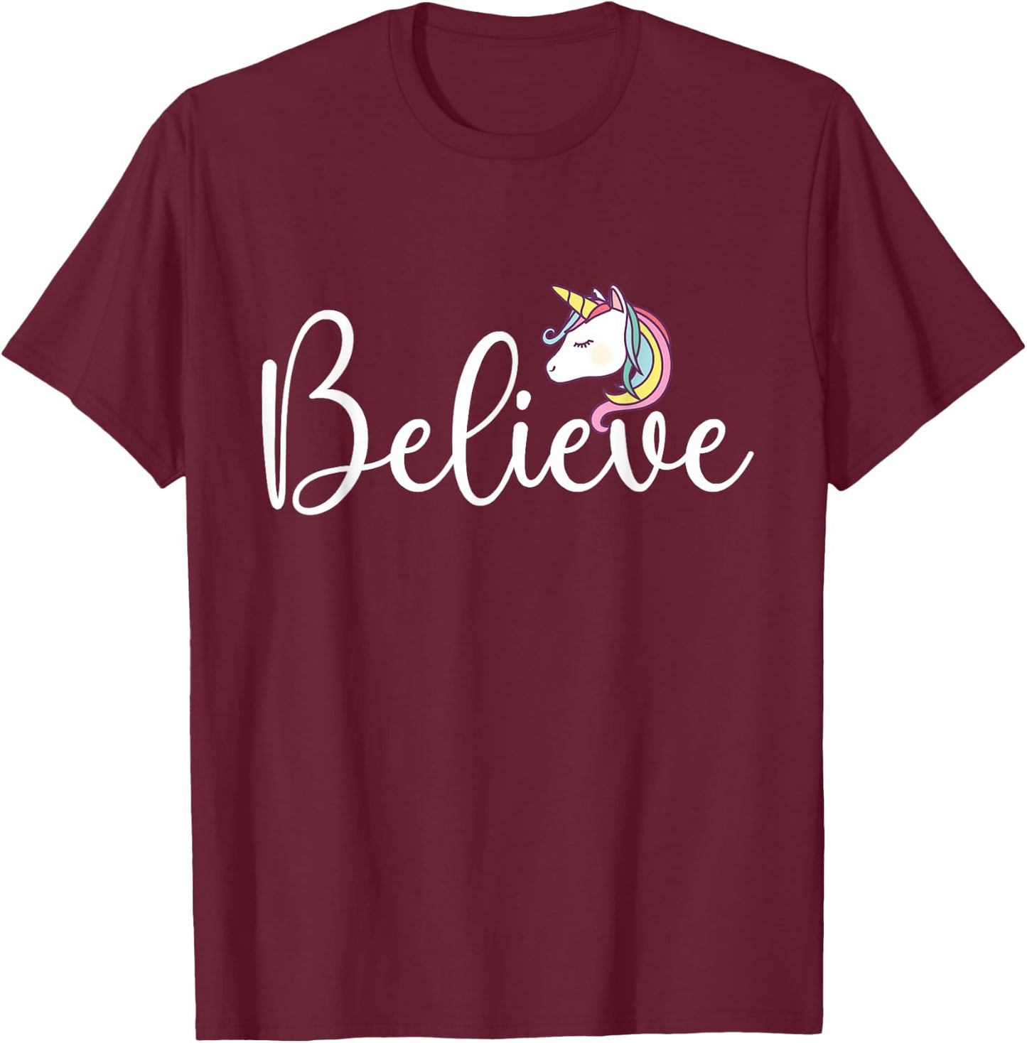 Believe - Mythical Animal Rainbow Unicorn Magical T-Shirt - T-Shirt | Maroon