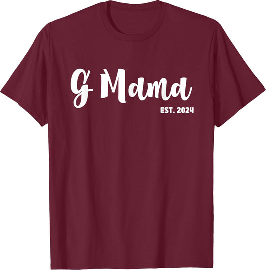 G Mama Est 2024 First Time G Mama Promoted To G Mama T-Shirt - T-Shirt | Maroon