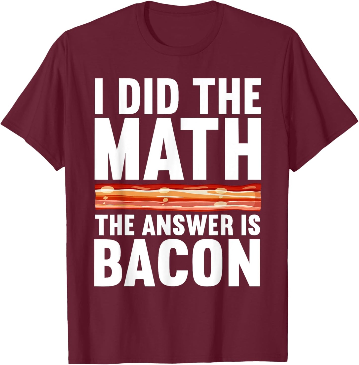 Best Bacon Art Women Food Pork Meat Bacon Lovers T-Shirt - T-Shirt | Maroon