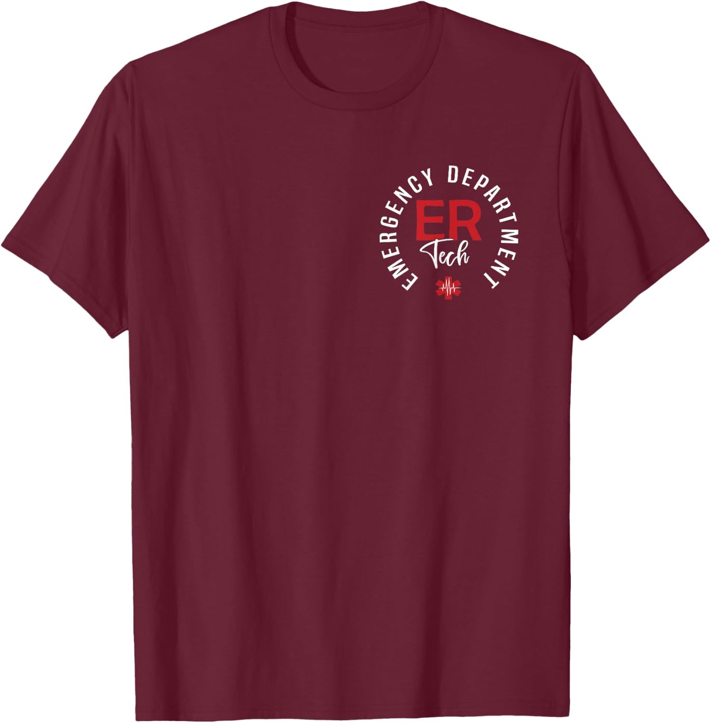 Emergency Department Tech Emergency Room Tech ER Tech T-Shirt - T-Shirt | Maroon