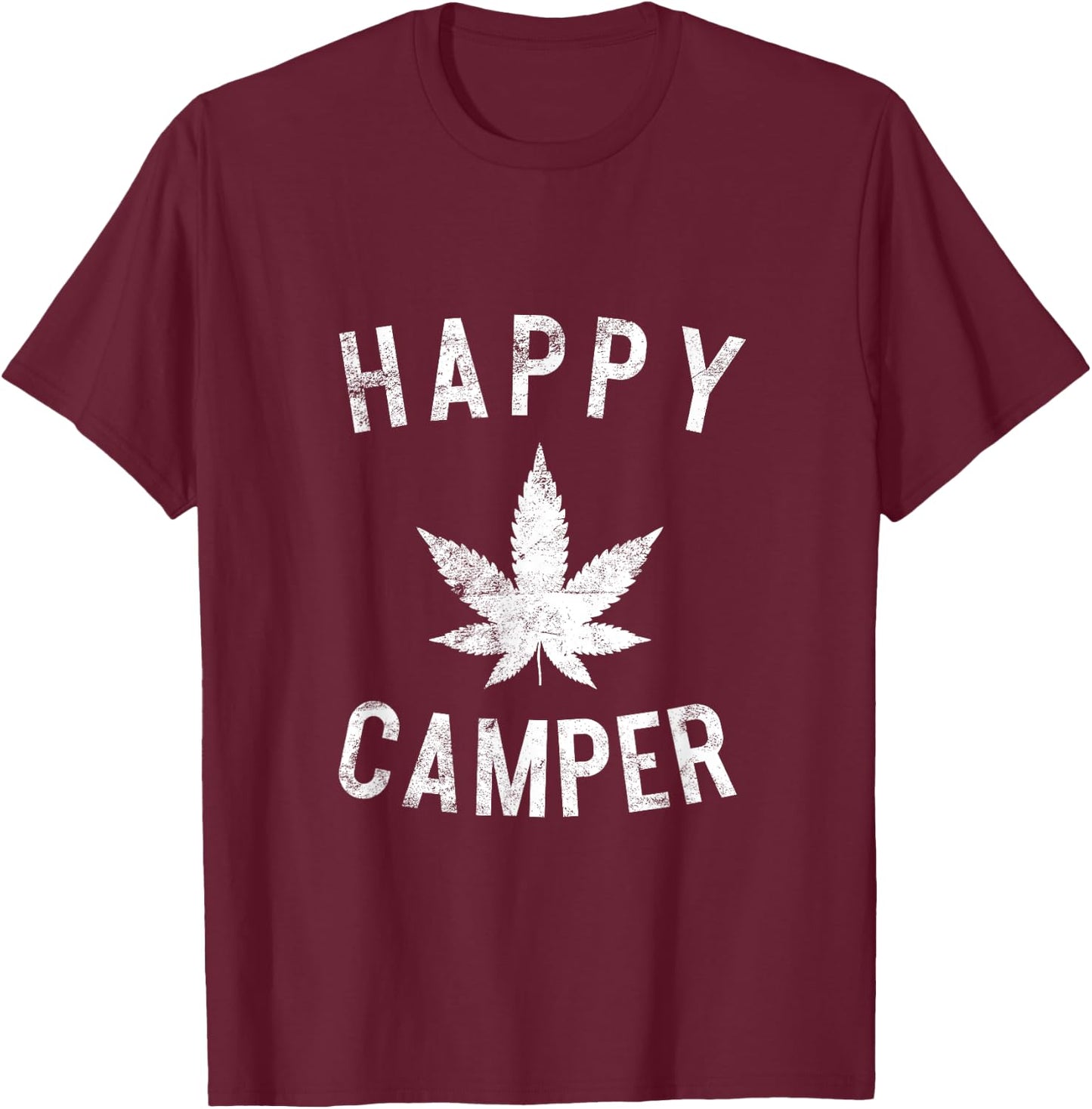 Happy Camper Weed Marijuana Leaf Camping Hiking Smoking Pot T-Shirt - T-Shirt | Maroon