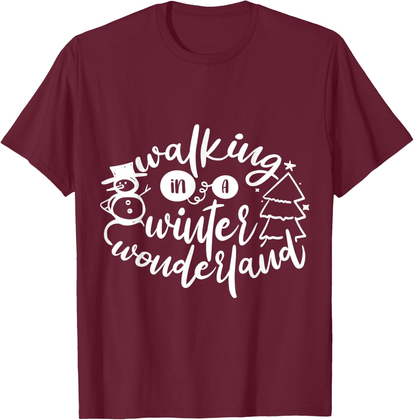 Walking in a Winter Wonderland T-Shirt - T-Shirt | Maroon
