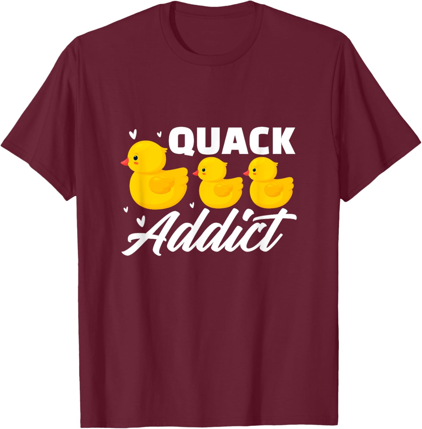 Duck Rubber Ducks Quack Addict Duckling Duckie T-Shirt - T-Shirt | Maroon