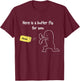 Here is a Butter Fly For You Funny Butter T-Shirt - T-Shirt | Maroon
