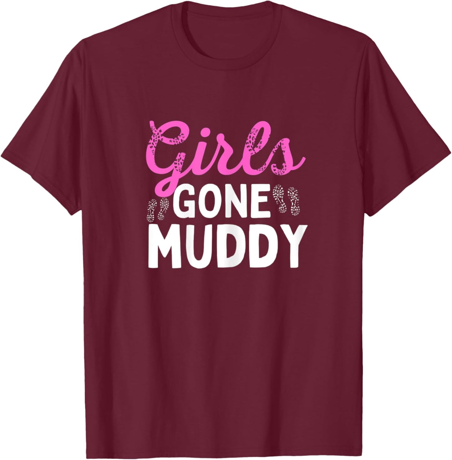 Girls Gone Muddy T-Shirt - T-Shirt | Maroon