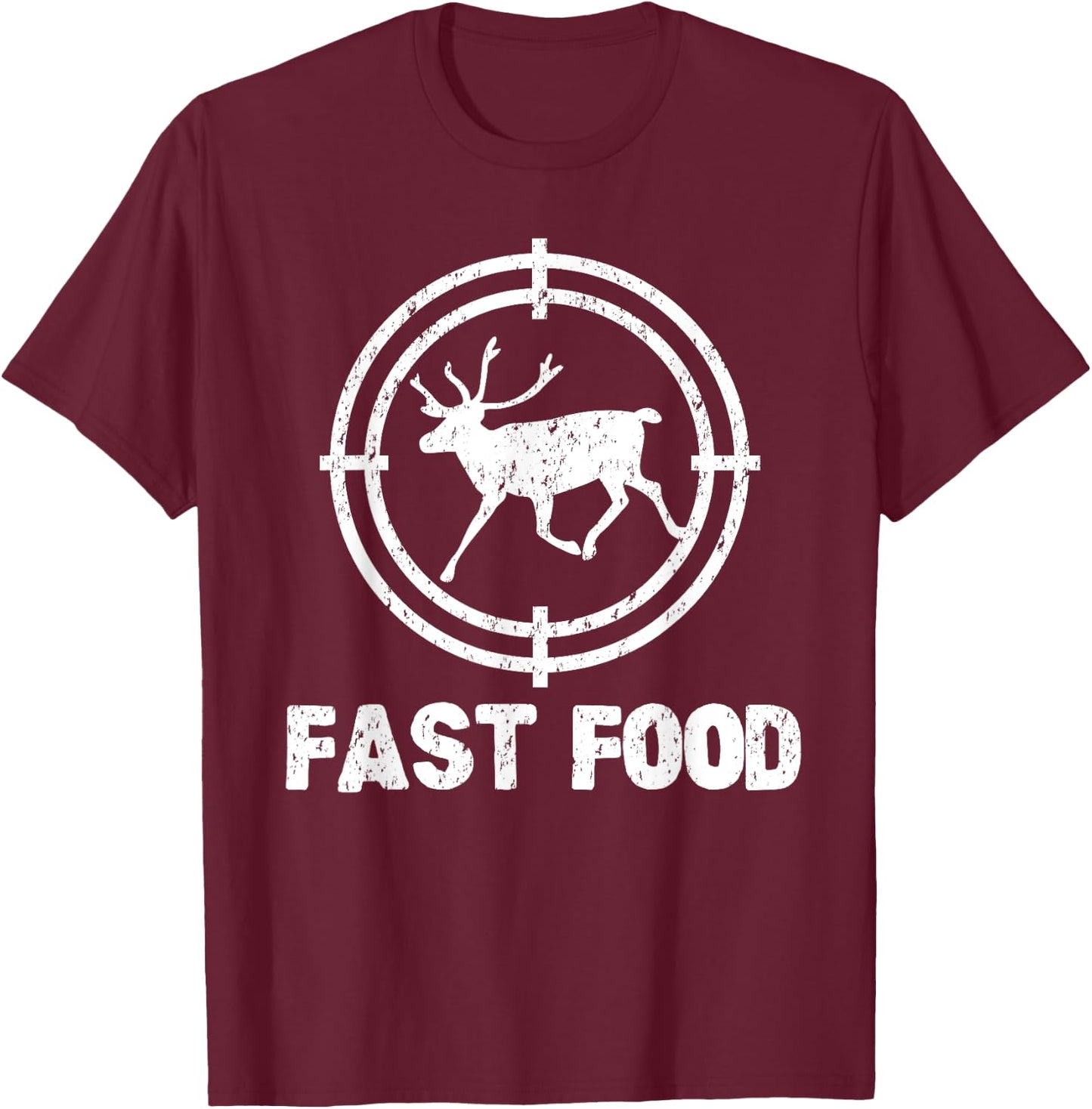 Funny Fast Food Deer Hunting Hunter Gift T-Shirt - T-Shirt | Maroon