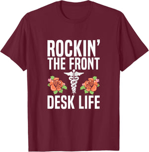 Rocking the front desk life Quote for a Medical Receptionist T-Shirt - T-Shirt | Maroon