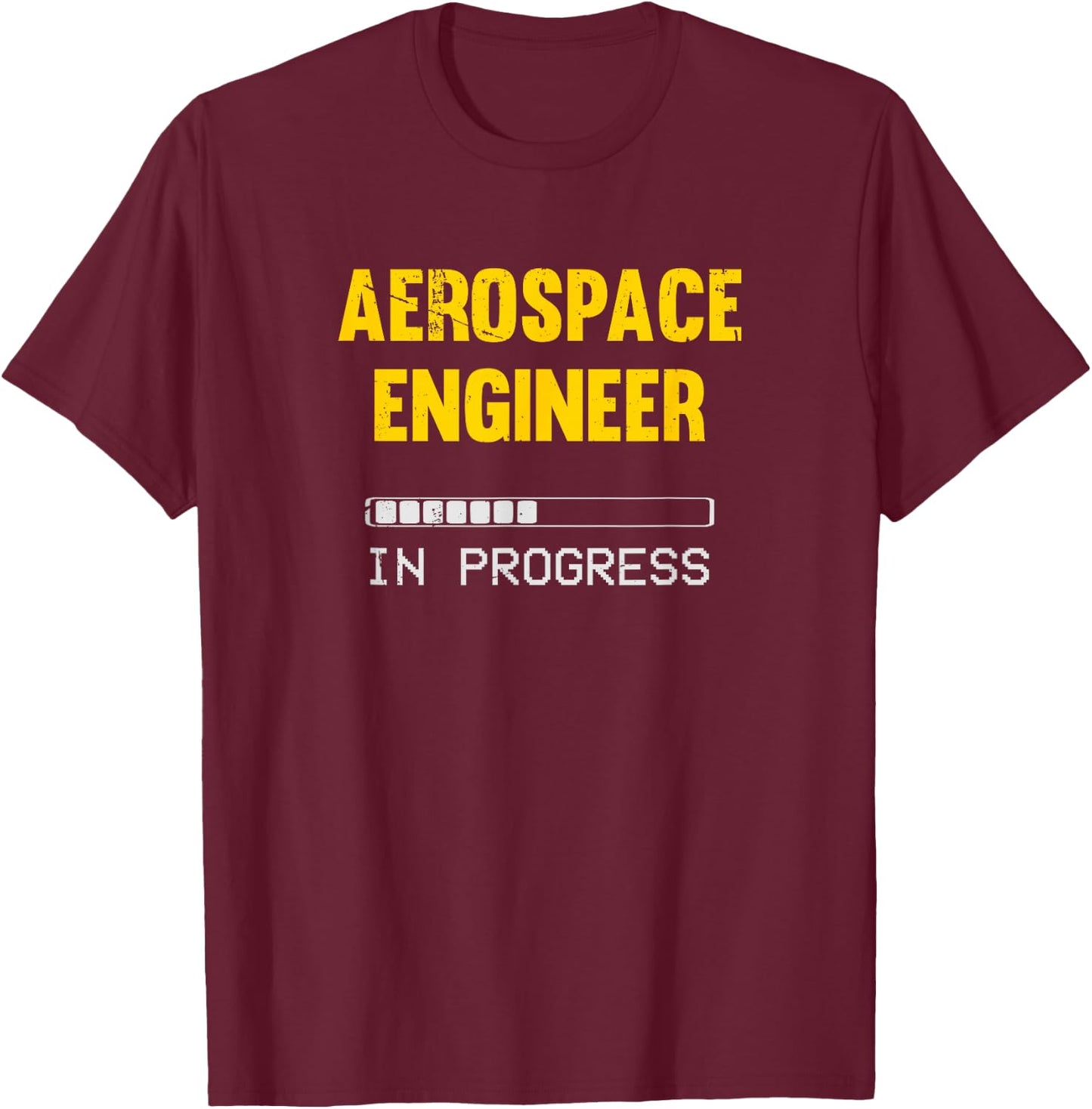 Aerospace Engineer in Progress Future Aerospace Engineer T-Shirt - T-Shirt | Maroon