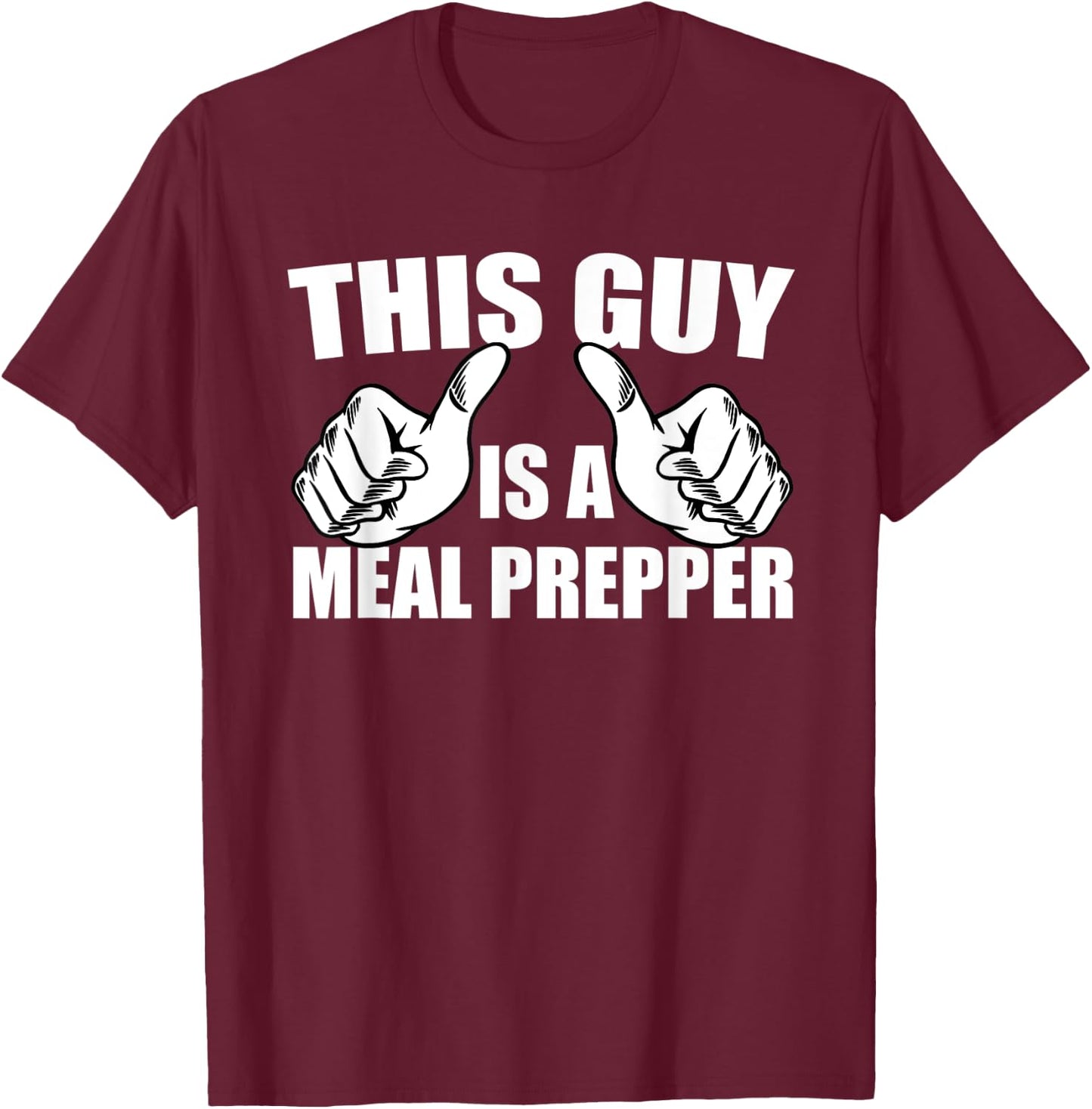 Great Meal Prep Outfit Meal Prepping Lover T-Shirt - T-Shirt | Maroon