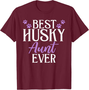 Best Husky Aunt Ever Husky Aunt T-Shirt - T-Shirt | Maroon