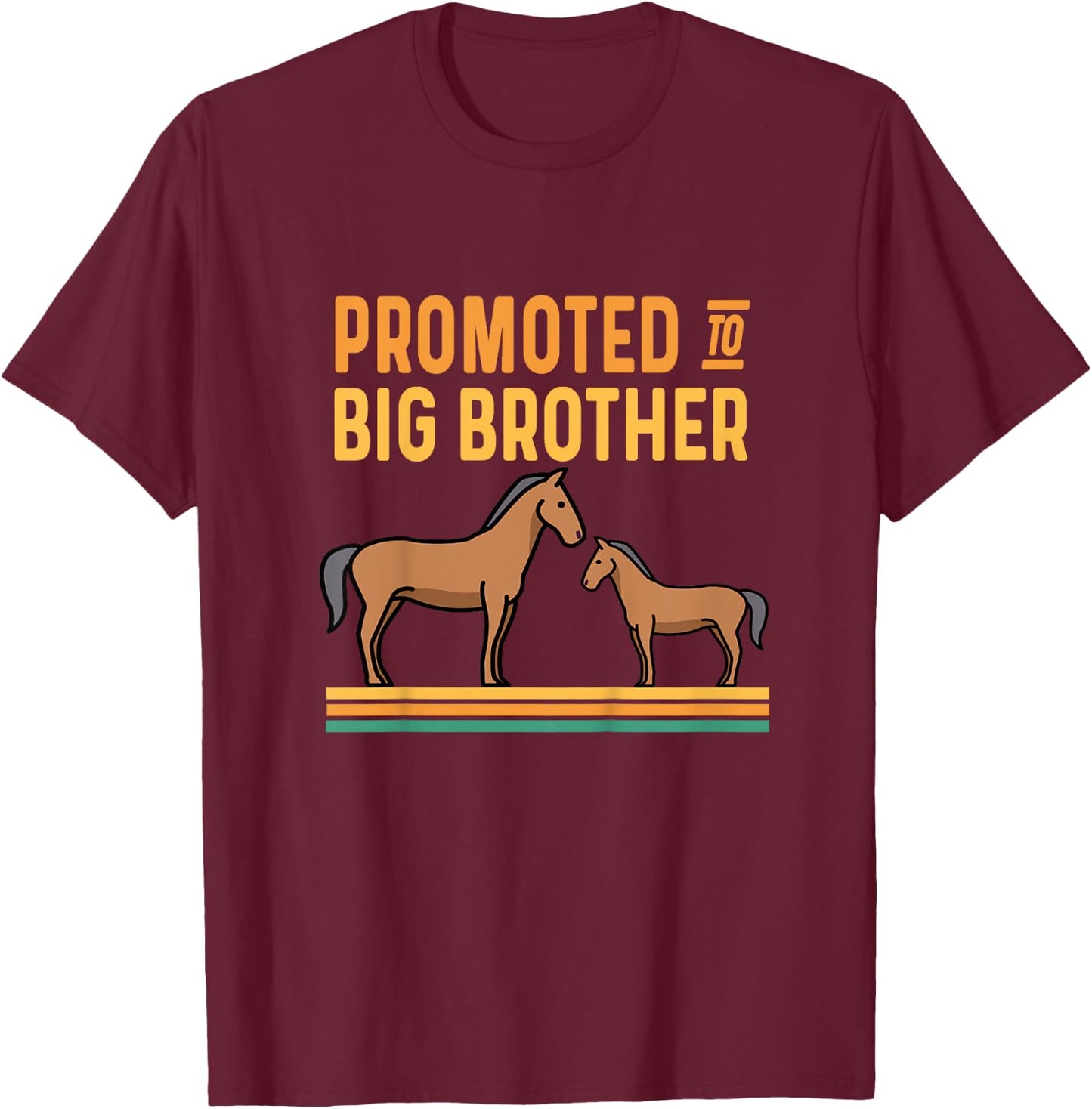 Kids Promoted to Big Brother Baby Announcement - Horse Mare Pony T-Shirt - T-Shirt | Maroon