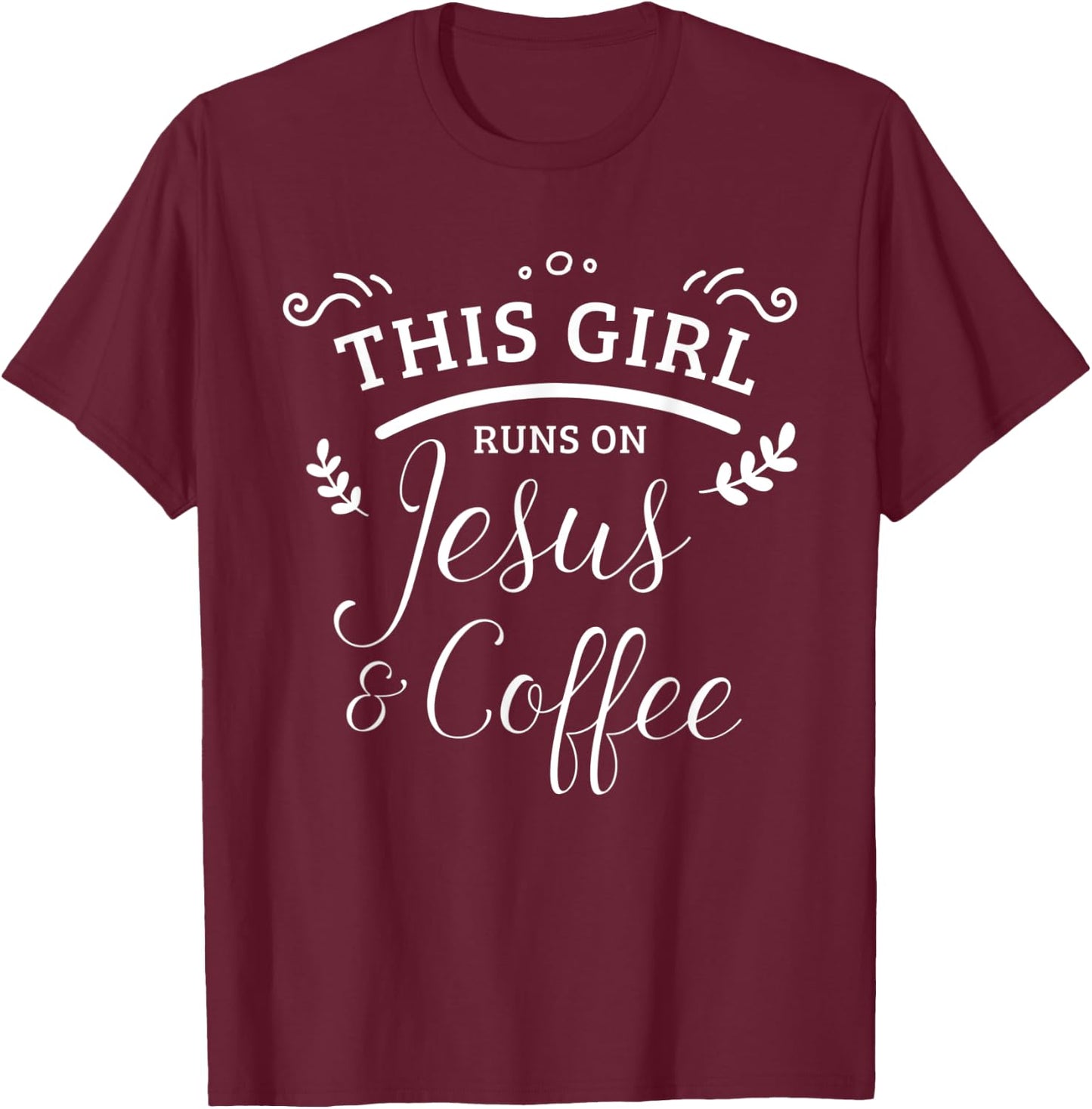 This Girl Runs On Jesus & Coffee Christian Women T-Shirt - T-Shirt | Maroon