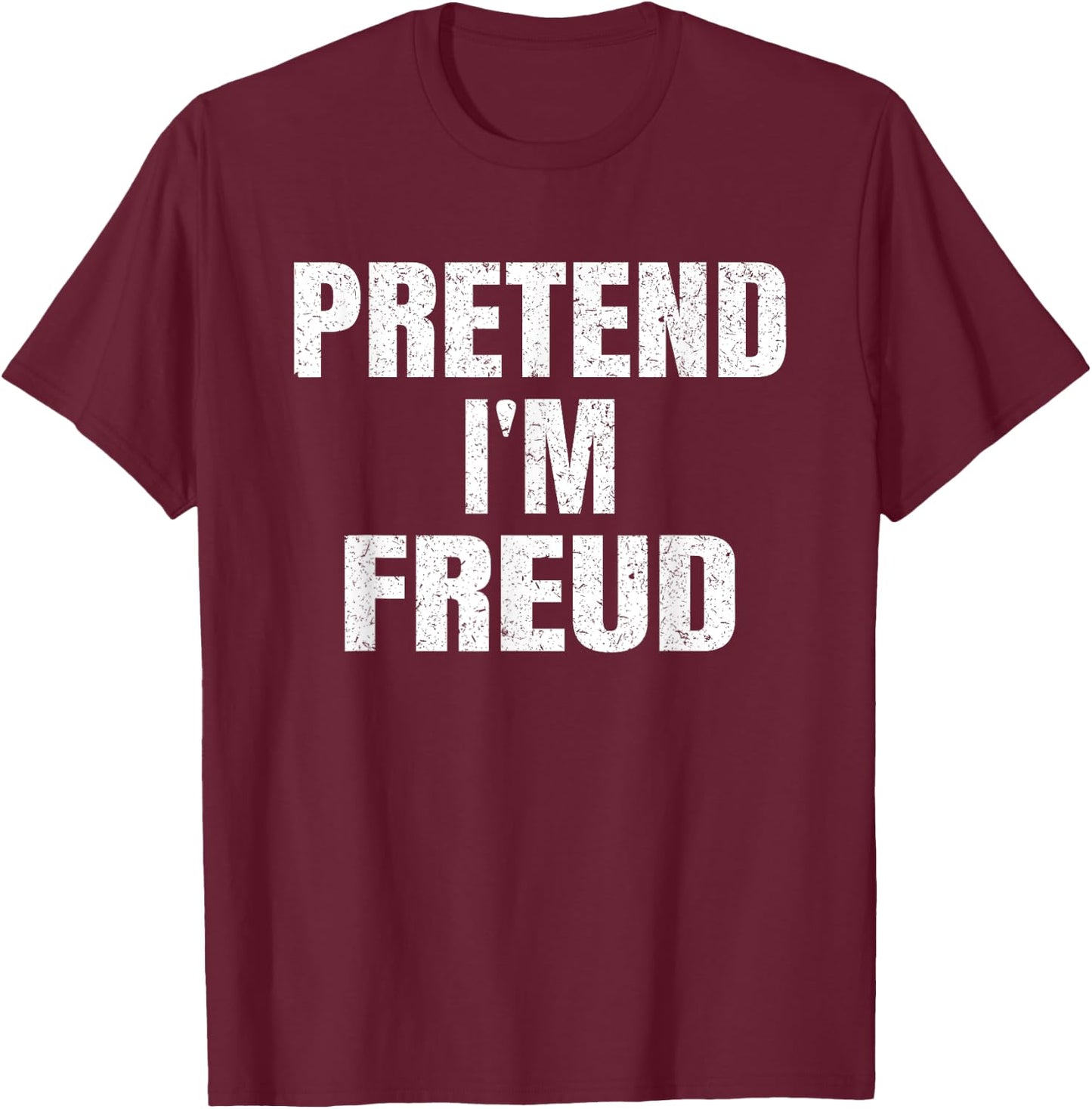 Pretend I'm Freud Lazy Easy Halloween Group Family Costume T-Shirt - T-Shirt | Maroon