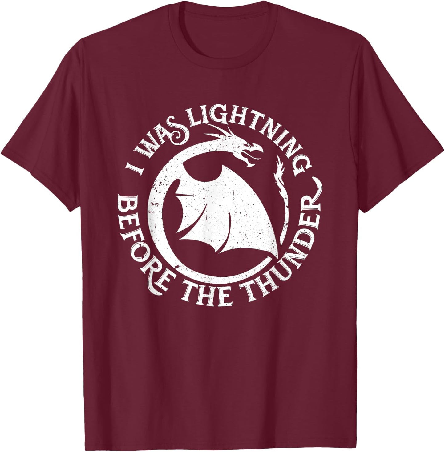 I Was Lightning Before the Thunder T-Shirt - T-Shirt | Maroon