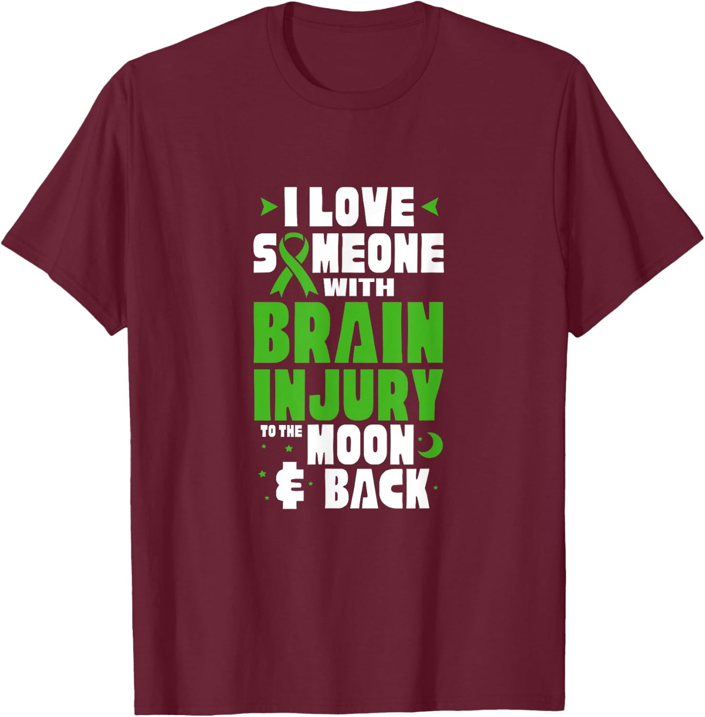 Traumatic Brain Injury I Love Someone With Brain Injury T-Shirt - T-Shirt | Maroon