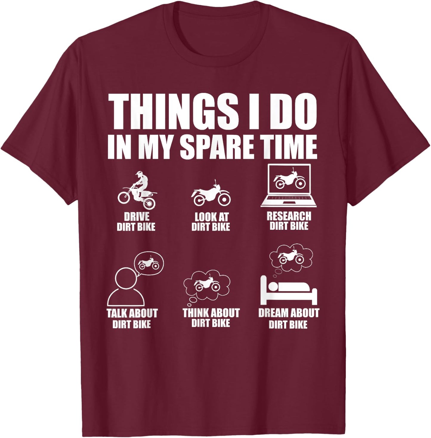 Things I Do In My Spare Time Funny Dirt Bike Motocross Biker T-Shirt - T-Shirt | Maroon