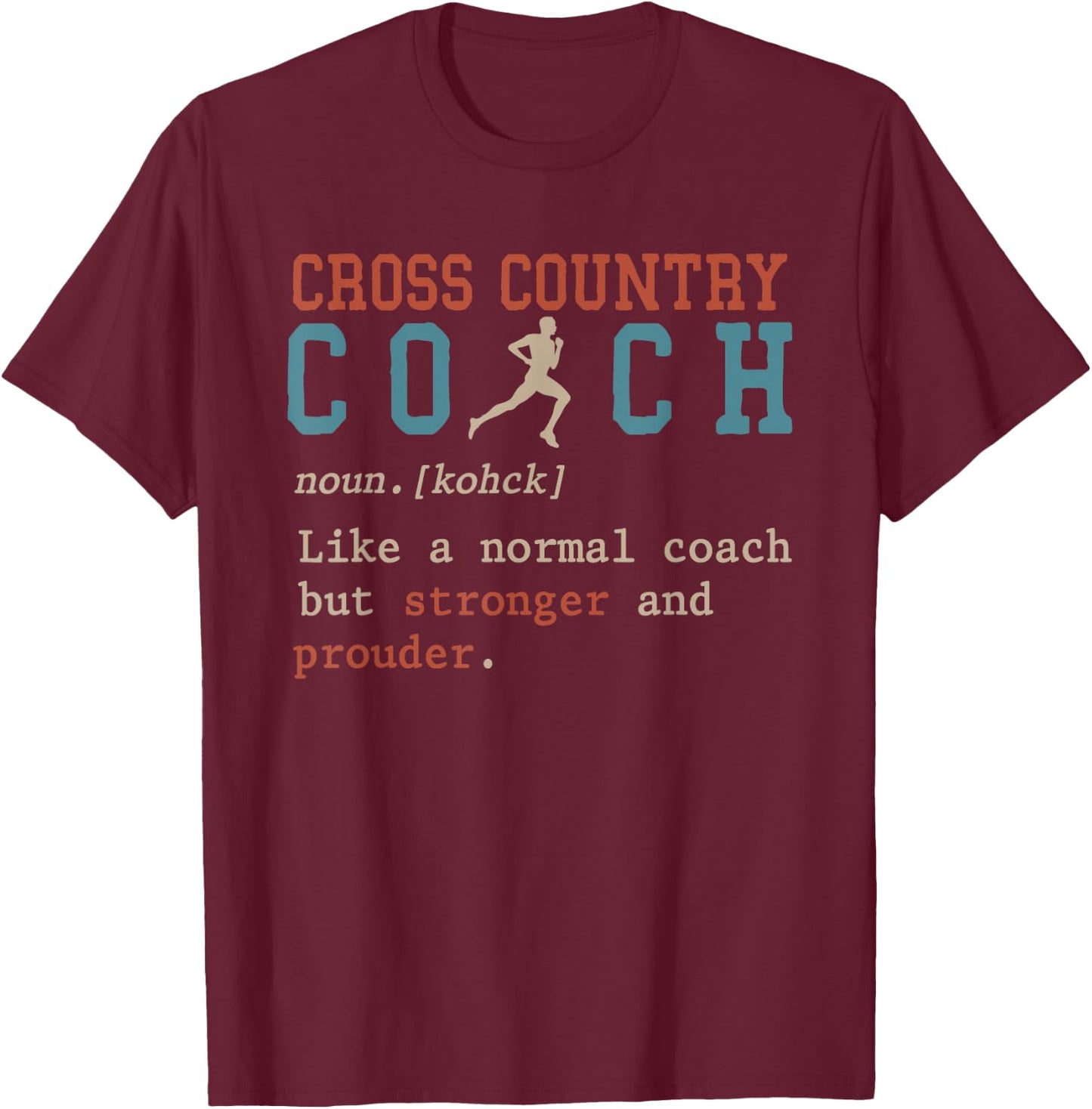 Cross Country Coach, Sports Coaching T-Shirt - T-Shirt | Maroon