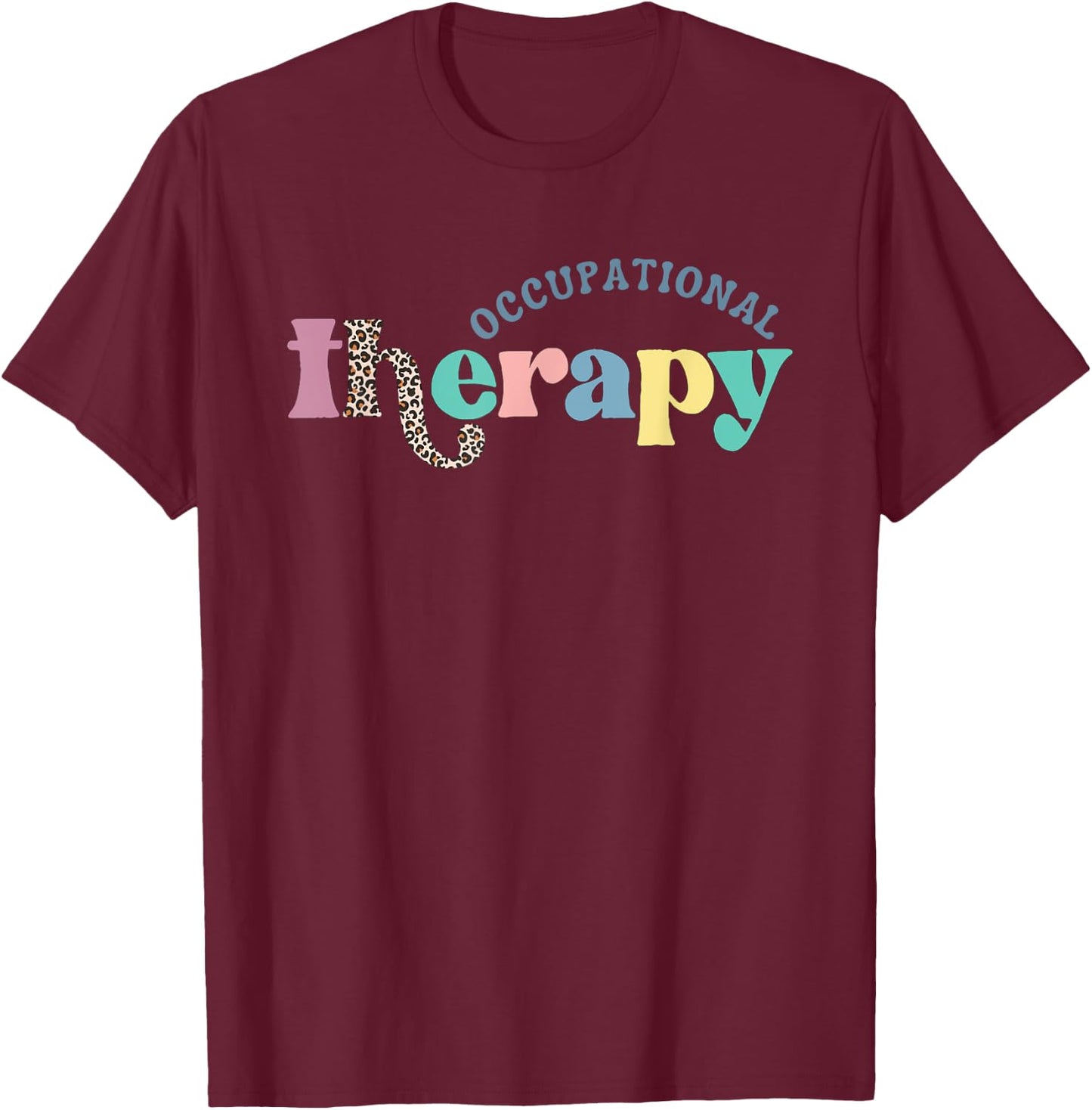 Occupational Therapy -OT Therapist OT Month Groovy Retro T-Shirt - T-Shirt | Maroon