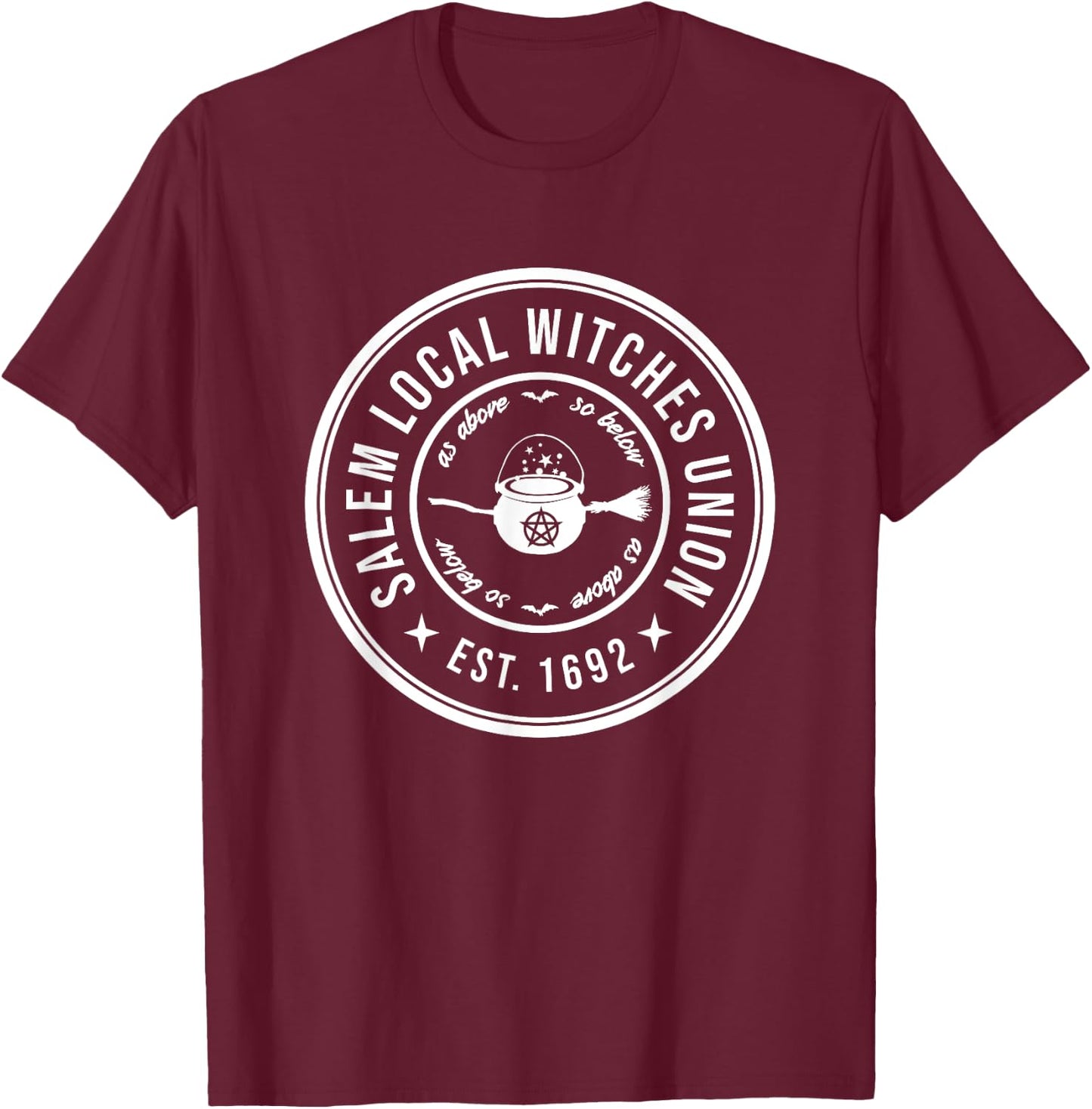 Salem Local Witches Union 1692 Funny Halloween Witchcraft T-Shirt - T-Shirt | Maroon