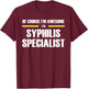The Original Awesome Syphilis Specialist T-Shirt - T-Shirt | Maroon