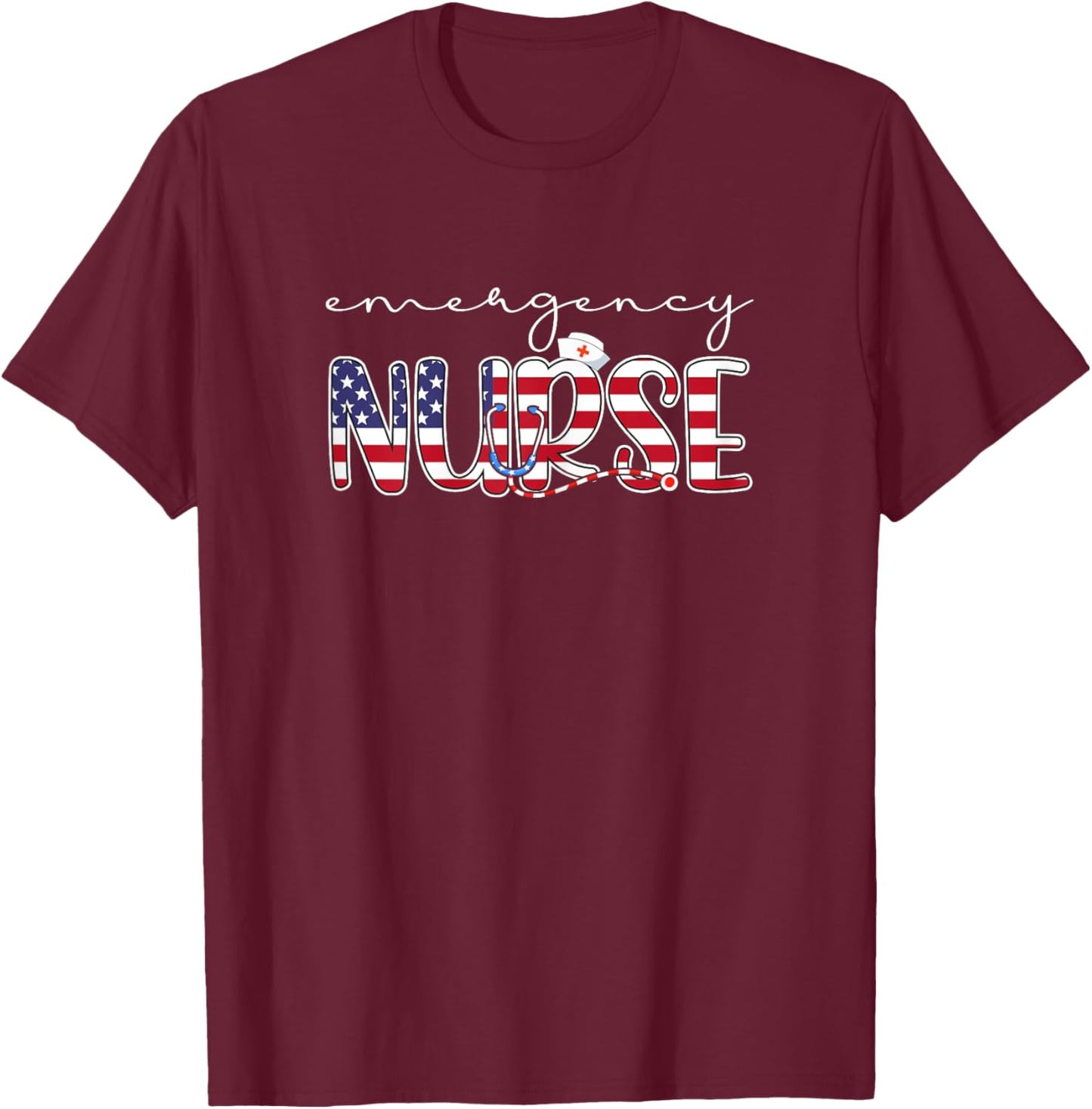 Emergency Nurse American Flag Patriotic Er Nurse 4th Of July T-Shirt - T-Shirt | Maroon