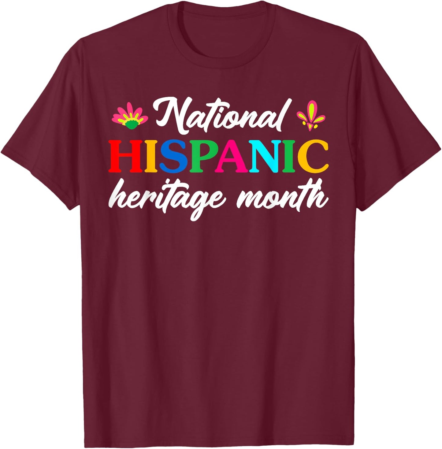 National Hispanic Heritage Month Mexican American Spanish T-Shirt - T-Shirt | Maroon