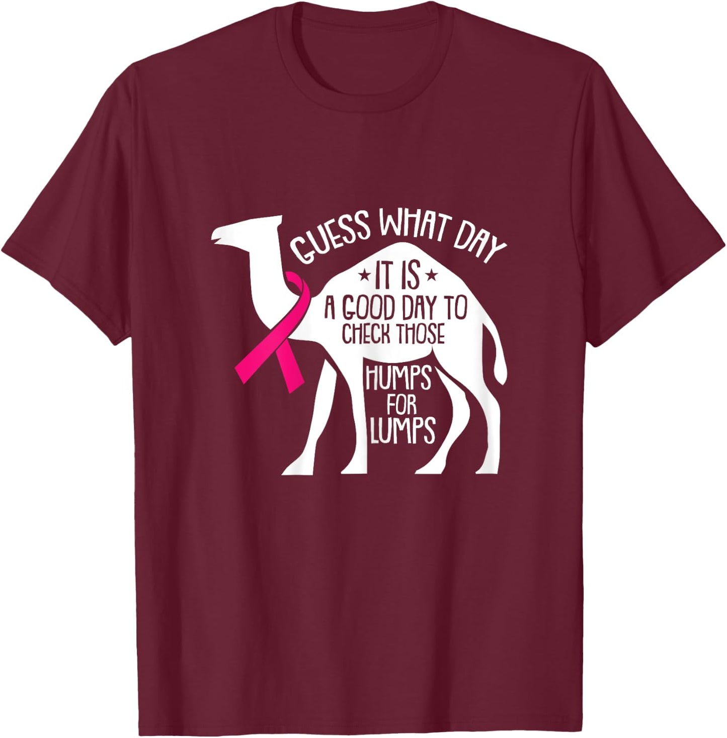 Check Those Humps Lumps Breast Cancer Awareness Warrior T-Shirt - T-Shirt | Maroon