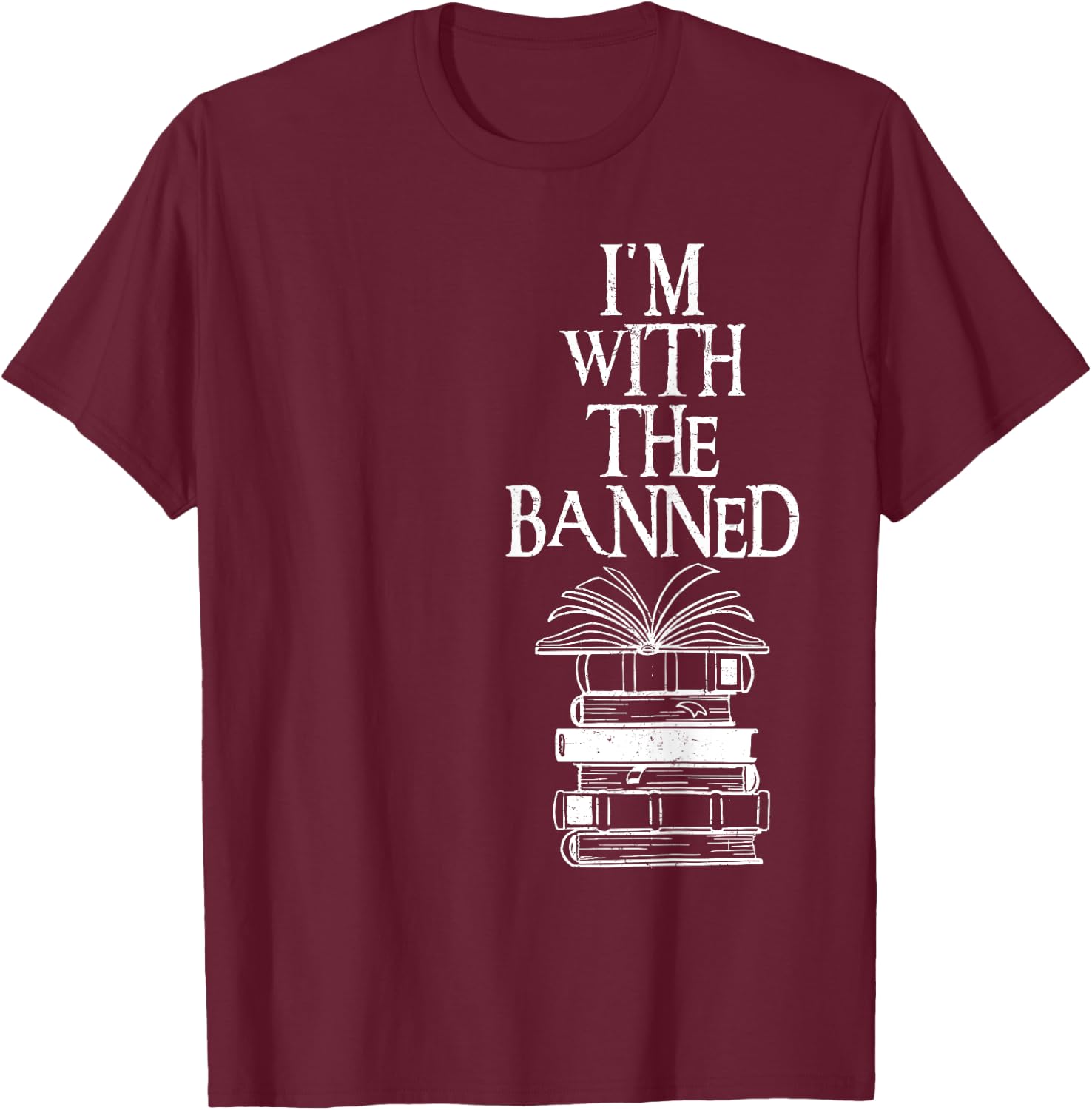 I'm with The Banned Books I Read Banned Books T-Shirt - T-Shirt | Maroon