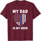 My Dad is my Hero - Police Officer Dad Blue Line Flag Heart T-Shirt - T-Shirt | Maroon